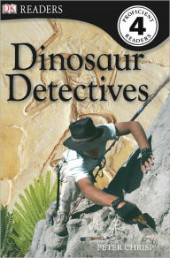 Title: DK Readers L4: Dinosaur Detectives, Author: Peter Chrisp