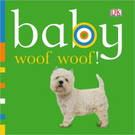 Title: Baby: Woof Woof!, Author: DK Publishing