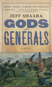 Title: Gods and Generals: A Novel of the Civil War, Author: Jeff Shaara