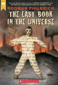 Title: The Last Book in the Universe, Author: Rodman Philbrick