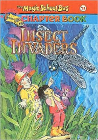 Title: Insect Invaders (Magic School Bus Chapter Book Series #11), Author: Anne Capeci