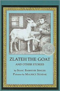 Title: Zlateh the Goat and Other Stories, Author: Isaac Bashevis Singer