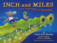 Title: Inch and Miles: The Journey to Success, Author: John Wooden