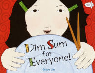 Title: Dim Sum for Everyone!, Author: Grace Lin