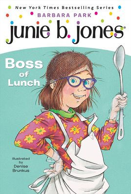 Boss of Lunch (Junie B. Jones Series #19)