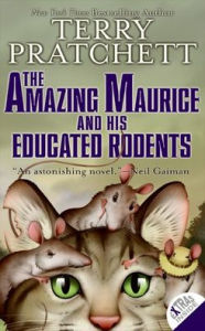 Title: The Amazing Maurice and His Educated Rodents (Discworld Series #28), Author: Terry Pratchett