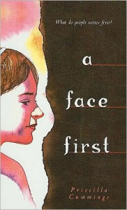 Title: A Face First, Author: Priscilla Cummings