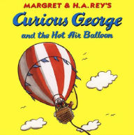 Title: Curious George and the Hot Air Balloon, Author: H. A. Rey