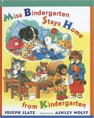 Title: Miss Bindergarten Stays Home from Kindergarten, Author: Joseph Slate