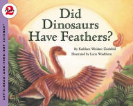 Title: Did Dinosaurs Have Feathers?, Author: Kathleen Weidner Zoehfeld