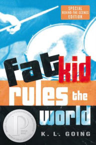 Title: Fat Kid Rules the World, Author: K. L. Going