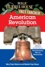 Magic Tree House Fact Tracker #11: American Revolution: A Nonfiction Companion to Magic Tree House #22: Revolutionary War on Wednesday