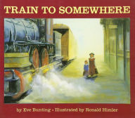 Title: Train to Somewhere, Author: Eve Bunting