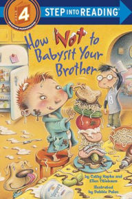 Title: How Not to Babysit Your Brother, Author: Cathy Hapka