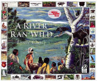 Title: A River Ran Wild, Author: Lynne Cherry