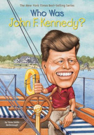 Title: Who Was John F. Kennedy?, Author: Yona Zeldis McDonough