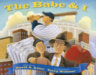 Title: The Babe & I, Author: David A. Adler