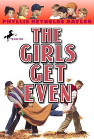 Title: The Girls Get Even, Author: Phyllis Reynolds Naylor