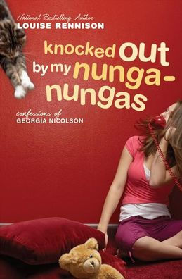 Knocked out by My Nunga-Nungas (Confessions of Georgia Nicolson Series #3)