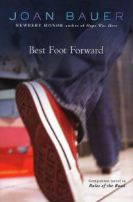 Title: Best Foot Forward, Author: Joan Bauer