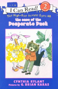 Title: The Case of the Desperate Duck (High-Rise Private Eyes Series #8), Author: Cynthia Rylant