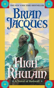 Title: High Rhulain (Redwall Series #18), Author: Brian Jacques