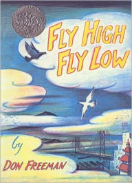 Title: Fly High, Fly Low, Author: Don Freeman