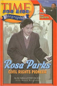 Title: Rosa Parks: Civil Rights Pioneer (Time for Kids Biographies Series), Author: Karen Kellaher