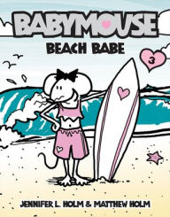 Beach Babe (Babymouse Series #3)