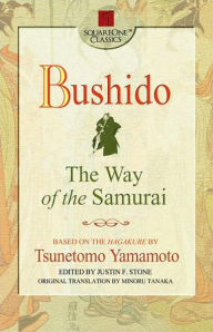 Title: Bushido: The Way of the Samurai, Author: Tsunetomo Yamamoto