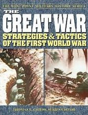 Title: The Great War: Strategies & Tactics of the First World War, Author: Thomas E. Griess