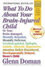 What to Do About Your Brain-Injured Child