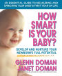 How Smart Is Your Baby?: Develop and Nurture Your Newborn's Full Potential