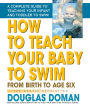 How to Teach Your Baby to Swim: From Birth to Age Six