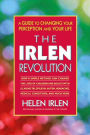 The Irlen Revolution: A Guide to Changing Your Perception and Your Life