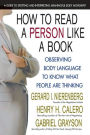 How to Read a Person Like a Book, Revised Edition: Observing Body Language to Know What People Are Thinking