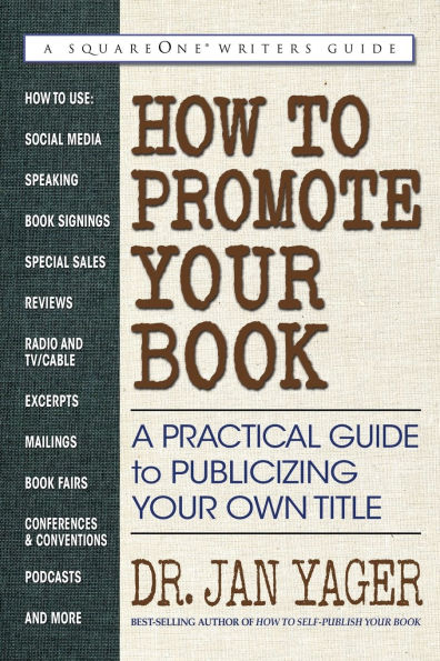 How to Promote Your Book: A Practical Guide to Publicizing Your Own Title