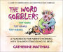 The Word Gobblers: A Handbook for Parents Working With Children Struggling to Read
