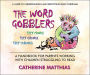 The Word Gobblers: A Handbook for Parents Working With Children Struggling to Read