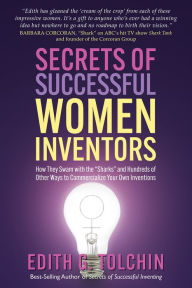 Secrets of Successful Women Inventors: How They Swam with the