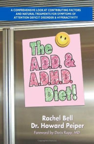 Title: The A.D.D. & A.D.H.D. Diet!, Author: Howard Peiper