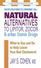 Natural Alternatives to Lipitor, Zocor & Other Statin Drugs