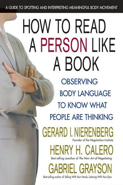 How to Read a Person Like a Book: Observing Body Language to Know What People Are Thinking