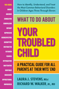 Title: What to Do About Your Troubled Child, Author: Laura Stevens
