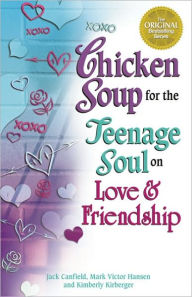 Title: Chicken Soup for the Teenage Soul on Love & Friendship, Author: Jack Canfield