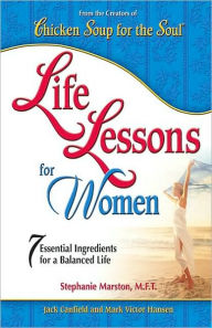 Title: Chicken Soup for the Soul: Life Lessons For Women, Author: Jack Canfield