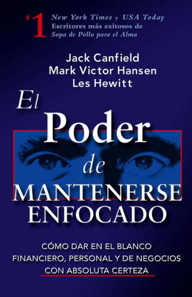 El poder de mantenerse enfocado (The Power of Focus)