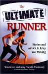 Alternative view 1 of The Ultimate Runner: Stories and Advice to Keep You Moving