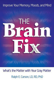 Title: The Brain Fix, Author: Ralph PhD