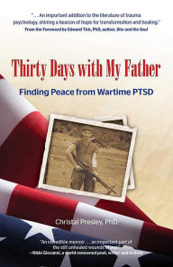 Title: Thirty Days with My Father: Finding Peace from Wartime PTSD, Author: Mlindo the Vocalist